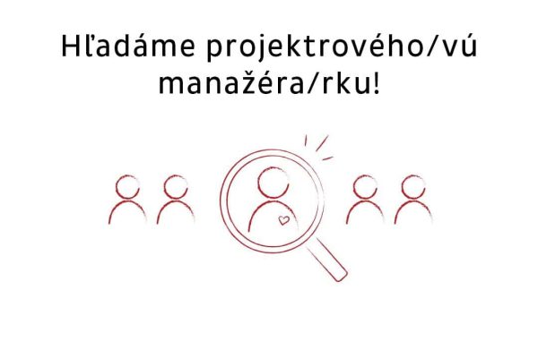 Hľadáme projektového manažéra / projektovú manažérku